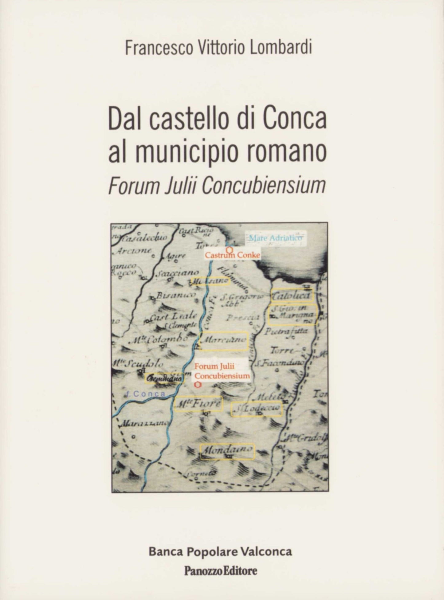 Forum Julii Concubiensium | Storia e archeologia della Valle del Conca