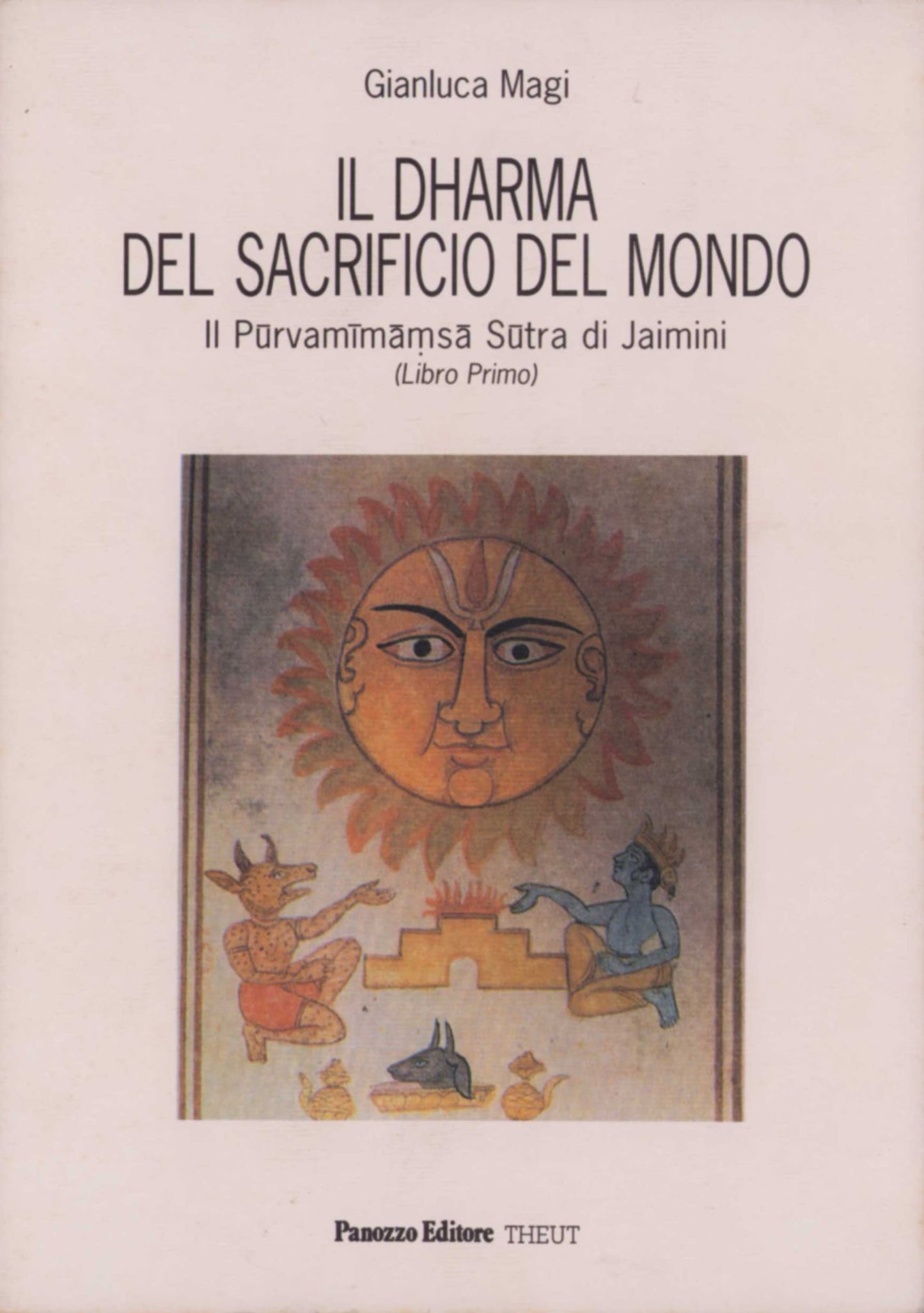 Il Dharma del sacrificio del mondo | Filosofia indiana e Mimamsa
