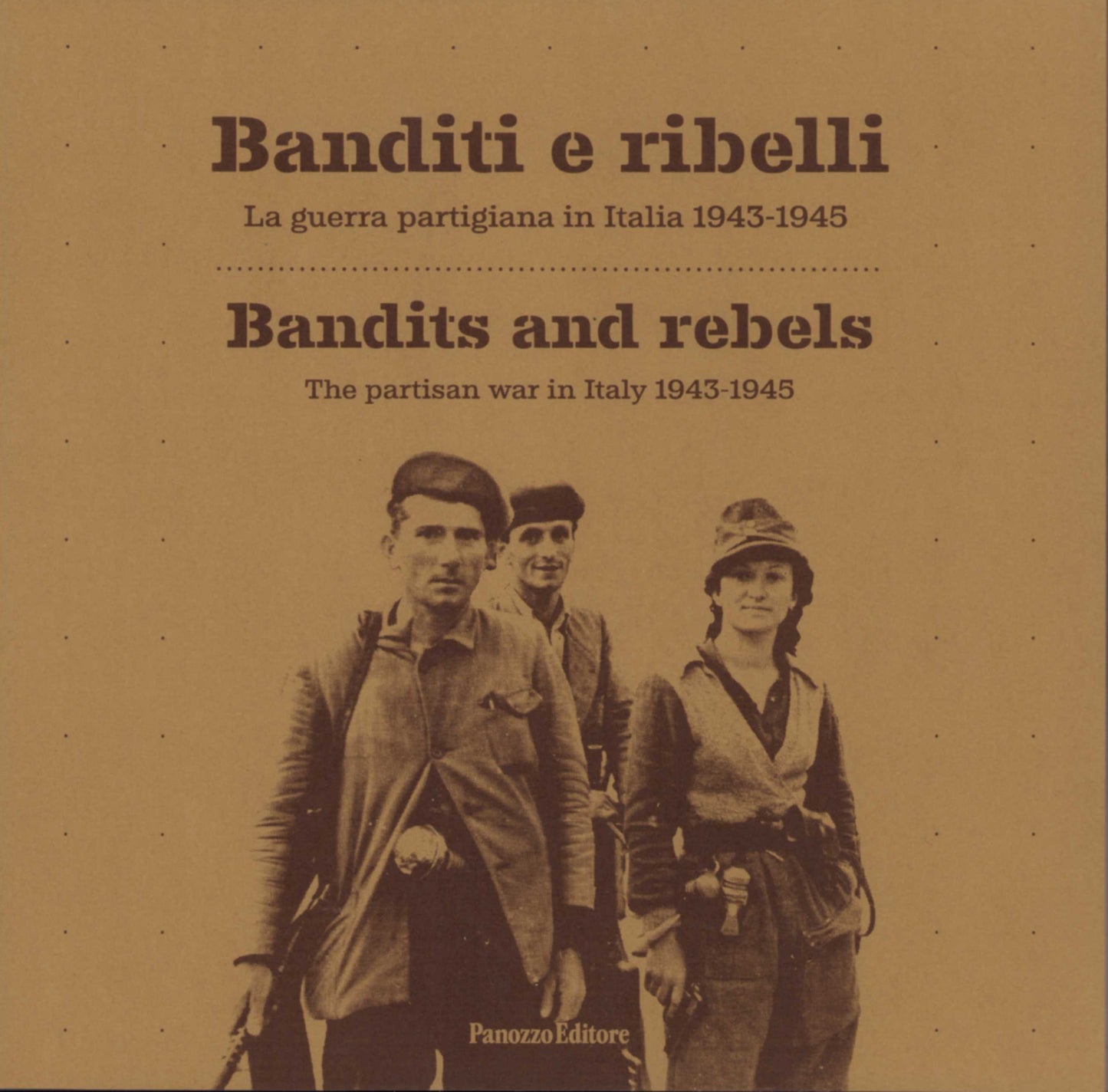 Banditi e Ribelli. La guerra partigiana in Italia 1943-1945 | Istoreco