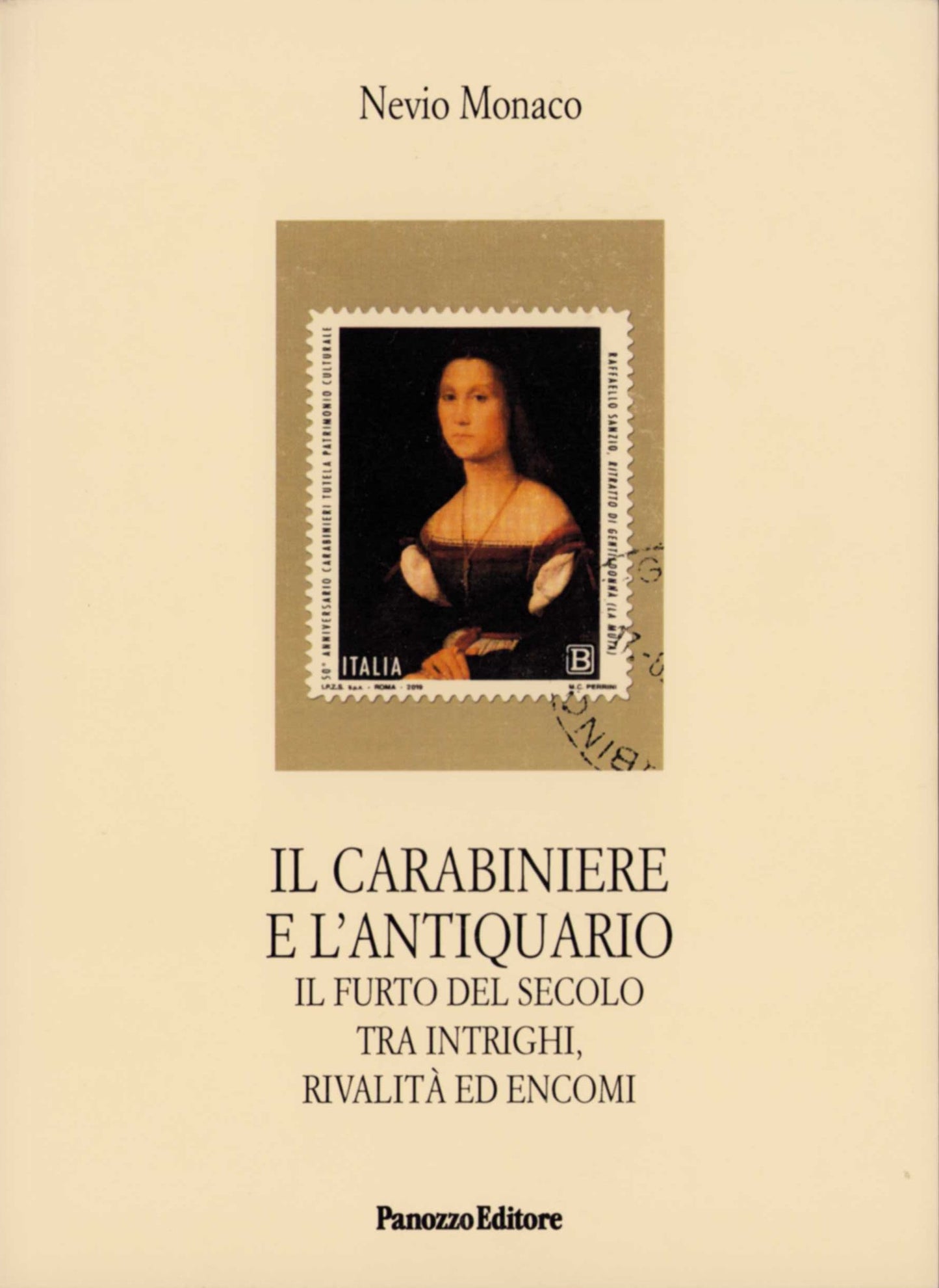 Il carabiniere e l'antiquario - Il furto del secolo tra intrighi, rivalità ed encomi