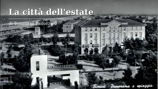 La città dell’estate di Tommaso Panozzo – panorama storico della Marina di Rimini