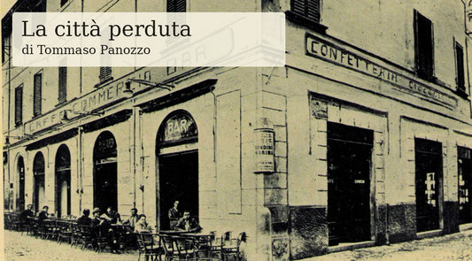 La città perduta di Tommaso Panozzo – recensione di Paolo Zaghini su Chiamami Città