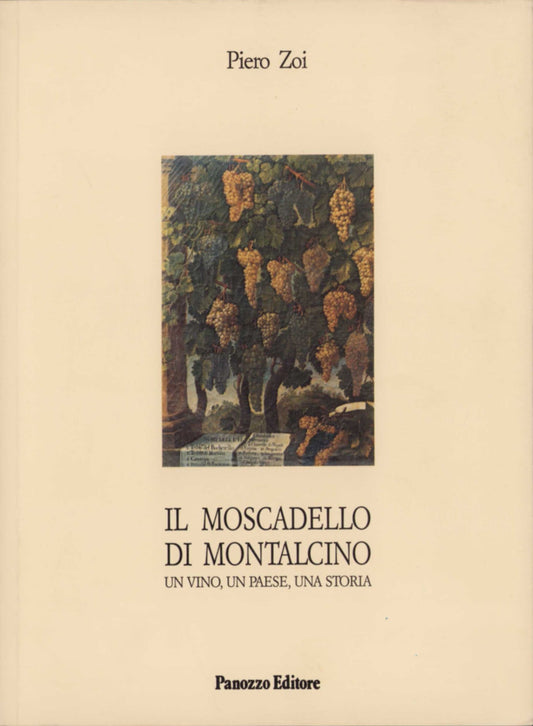 Moscadello di Montalcino: Un Vino, un Paese, una Storia - Libro