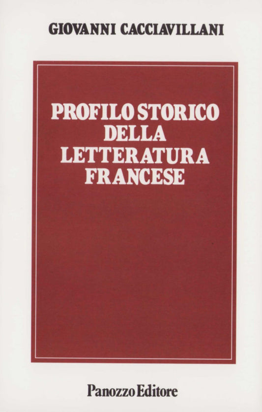 Letteratura Francese: Profilo Storico - Giovanni Cacciavillani | Panozzo