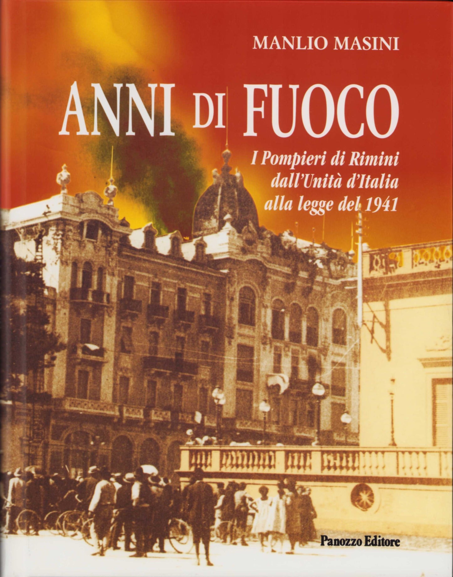 Manlio Masini – Anni di fuoco. I pompieri di Rimini