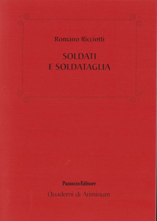 Soldati e soldataglia | Revisione storica della Rimini in guerra
