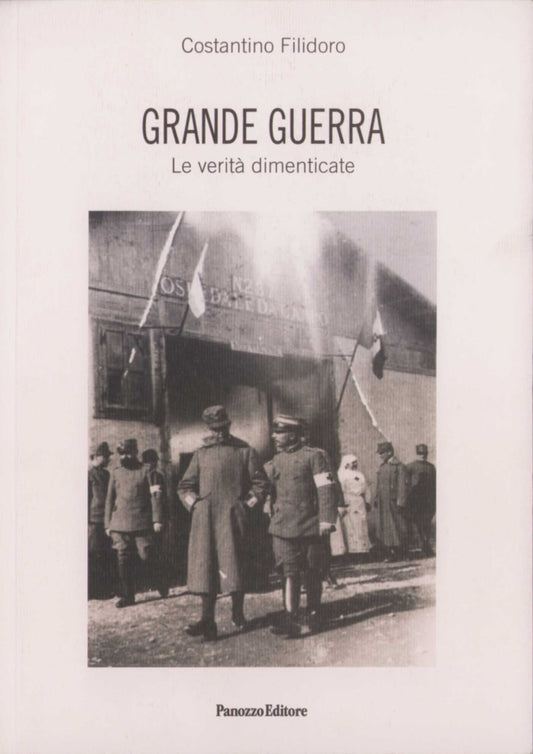 Grande guerra - Le verità dimenticate