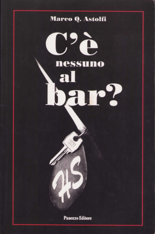 C’è nessuno al bar? | Romanzo di Marco Q. Astolfi