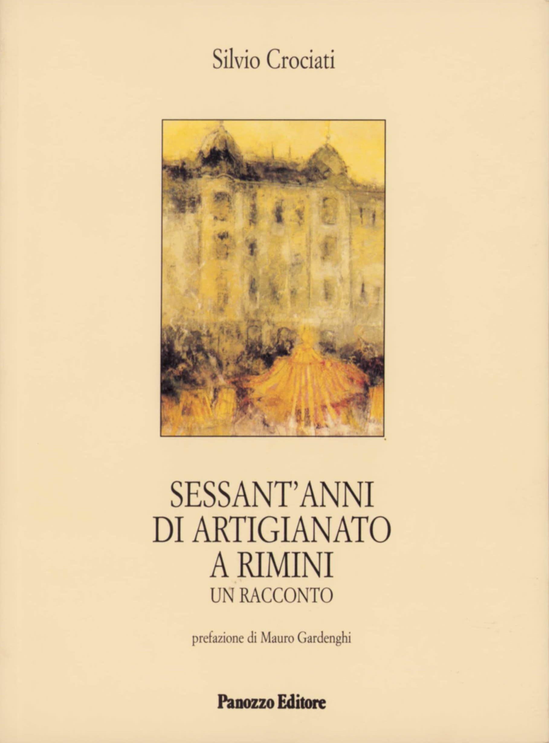 Sessant'anni di artigianato a Rimini | Silvio Crociati