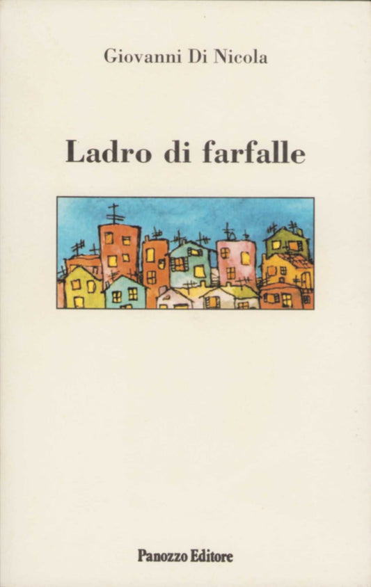 Ladro di farfalle | Romanzo di Giovanni Di Nicola