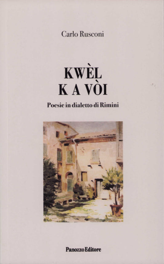 Kwèl k a vòi | Carlo Rusconi | Poesia dialettale riminese