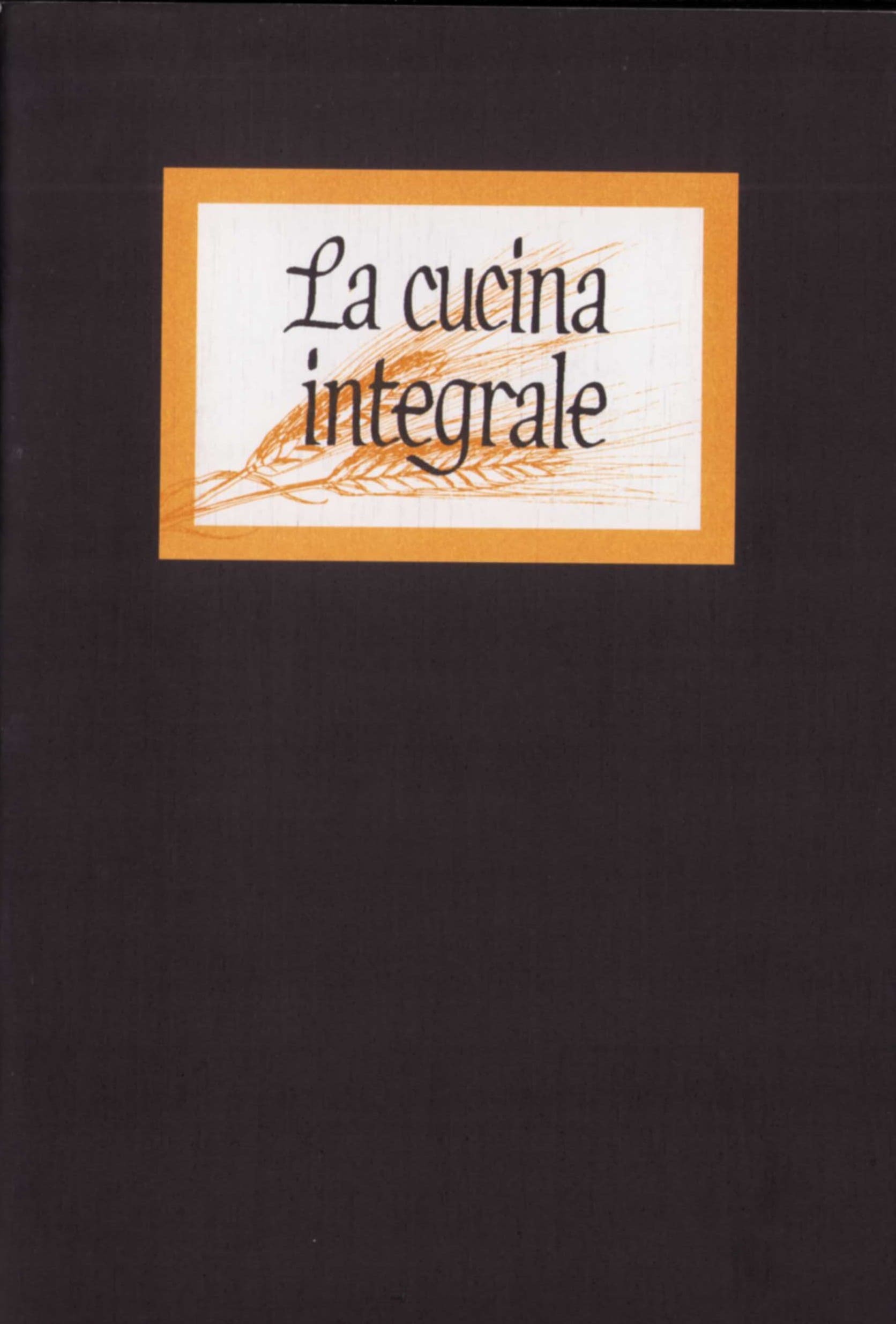 La cucina integrale | Panozzo Editore | Ricettario salutista