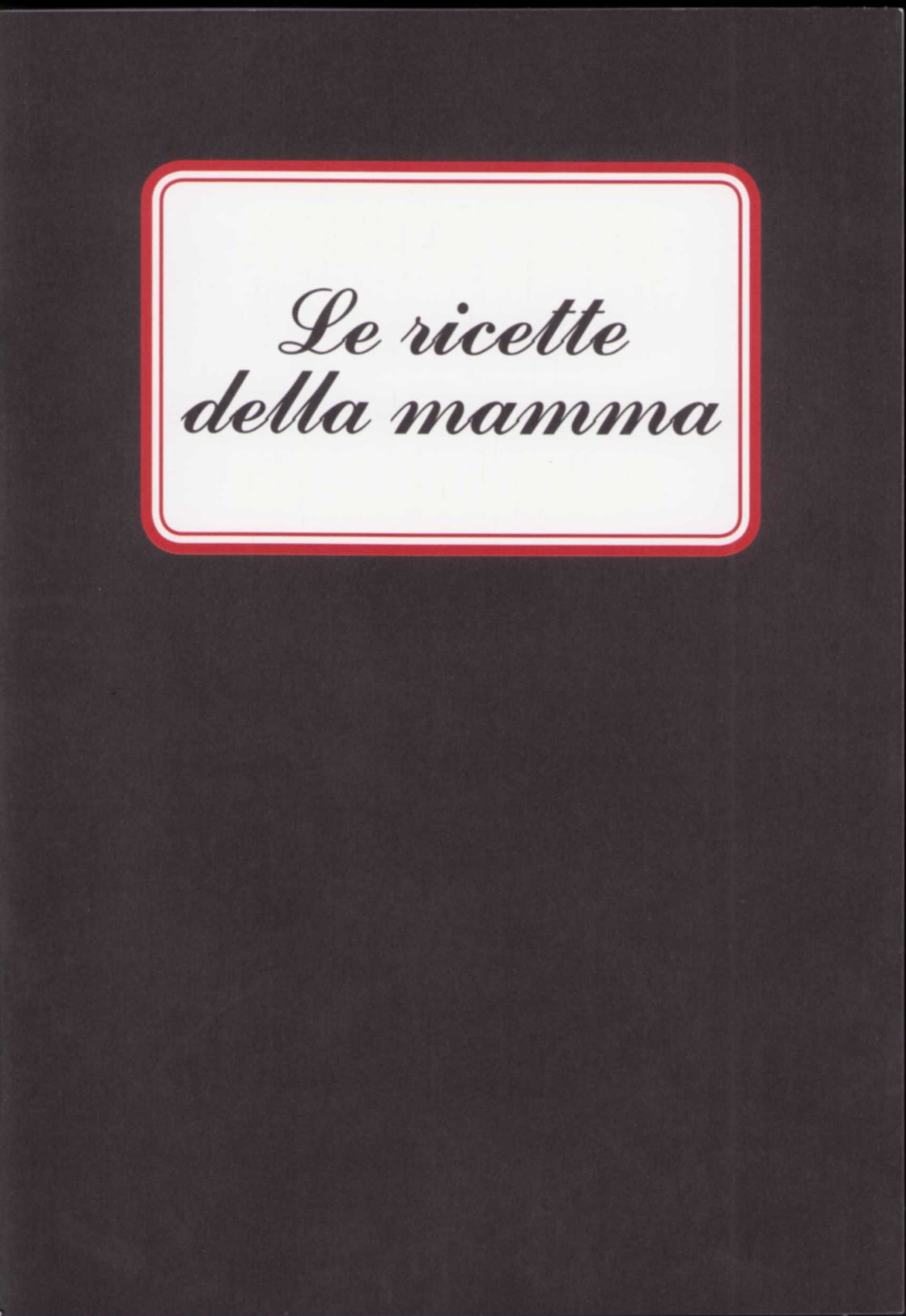 Le ricette della mamma | Panozzo Editore | Ricettario