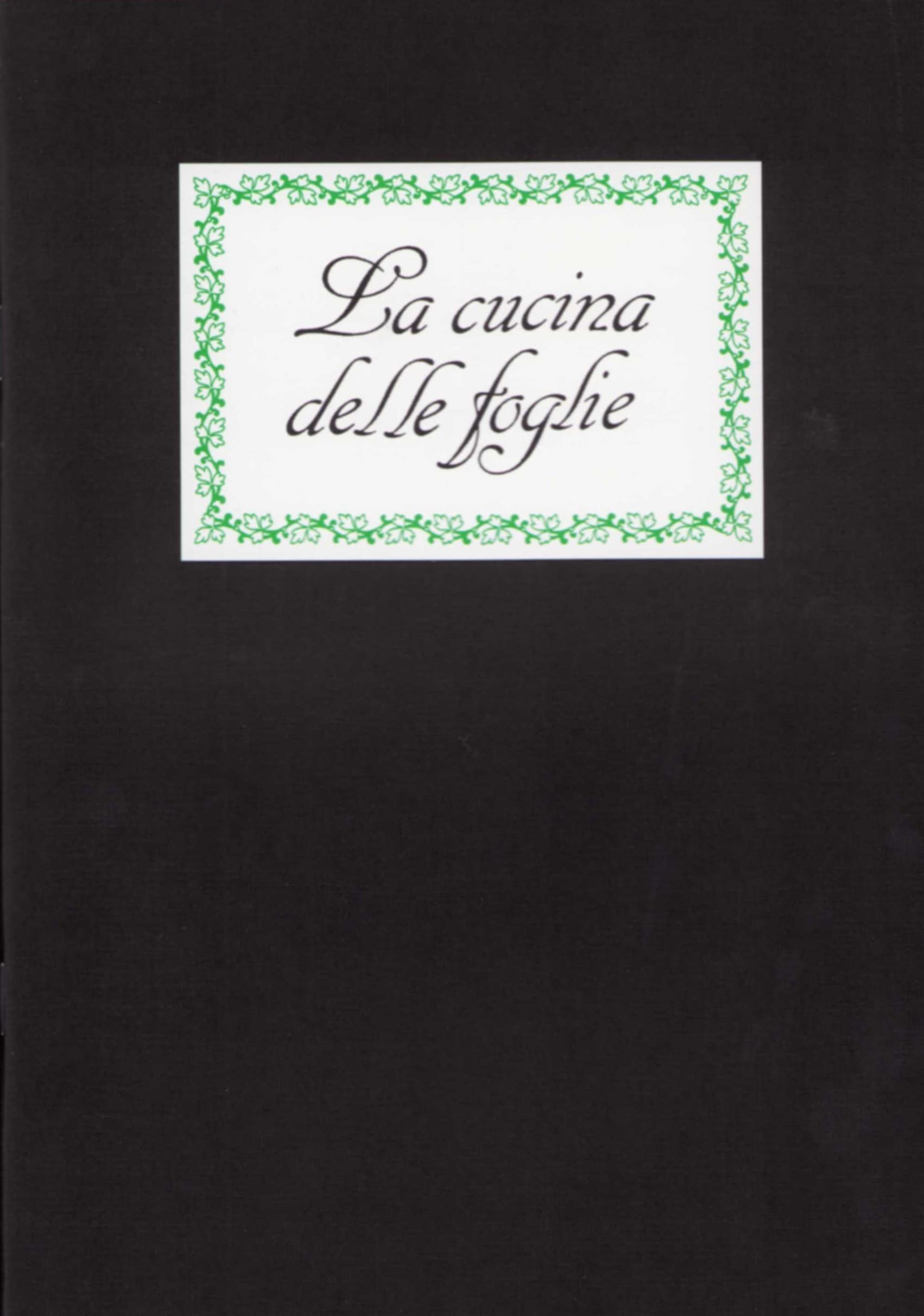 La cucina delle foglie | Ricette della tradizione popolare