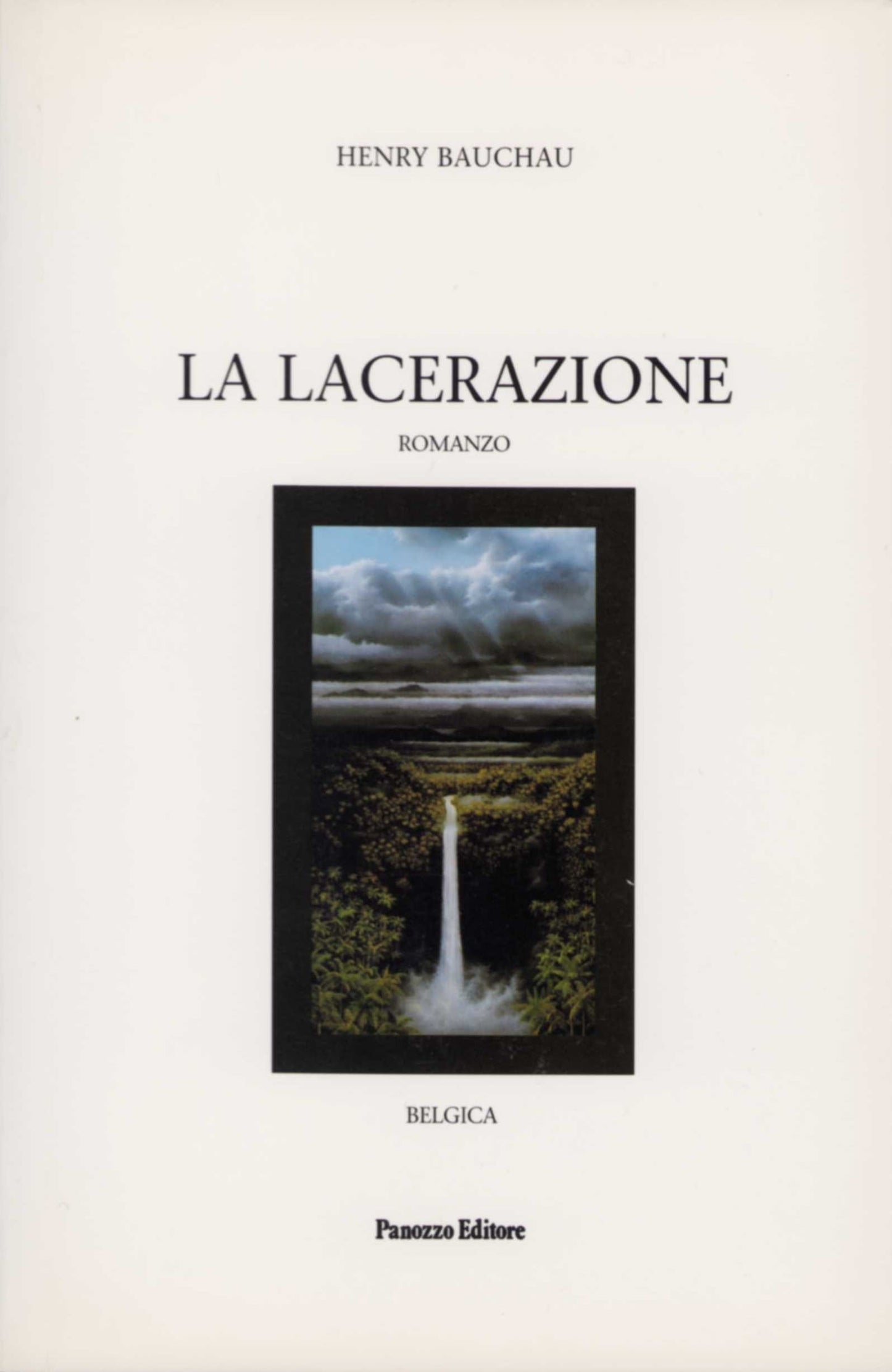 La lacerazione | Collana Belgica | Romanzo di Henry Bauchau