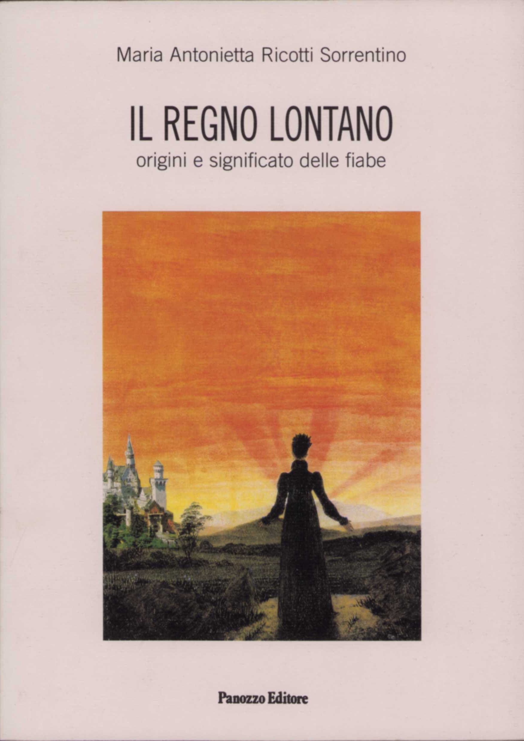 Il regno lontano | Origine e significato delle fiabe