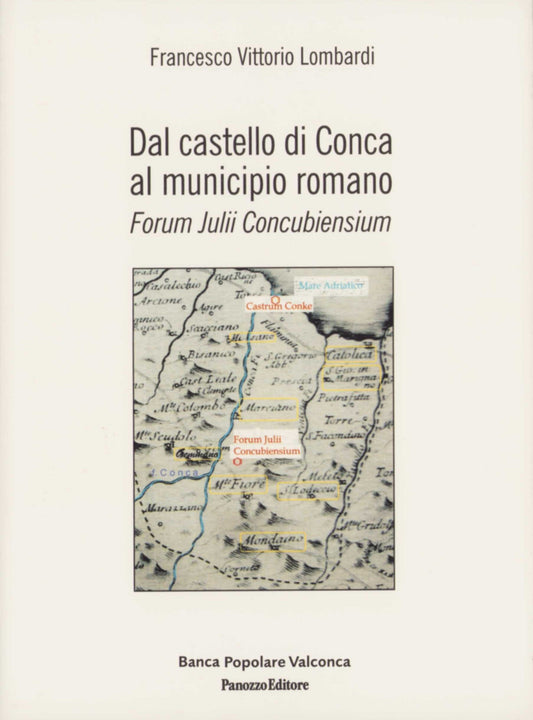 Forum Julii Concubiensium | Storia e archeologia della Valle del Conca