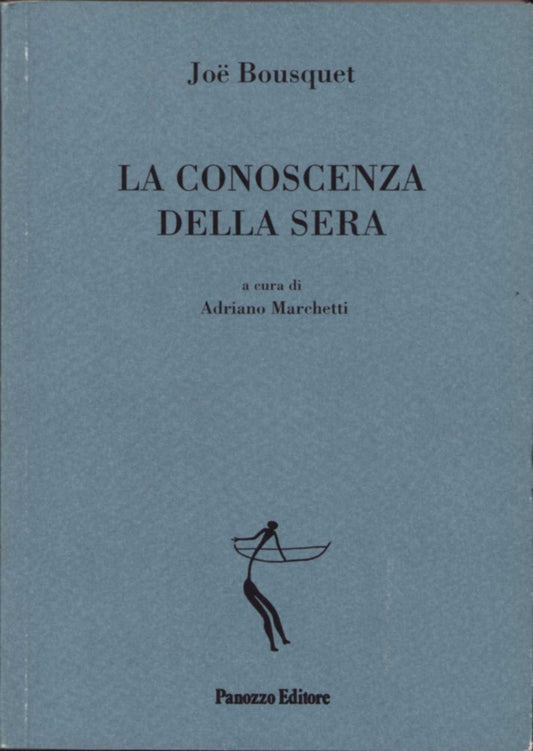 La conoscenza della sera | Joë Bousquet – poesie