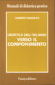 Didattica dell'italiano verso il componimento | Manuale di scrittura