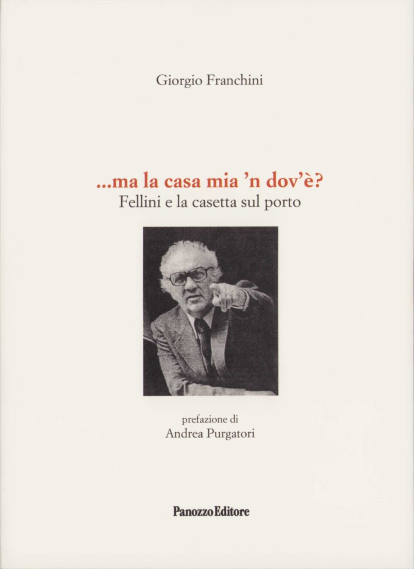Ma la casa mia n'dov'è? | Fellini, Rimini e la casetta sul porto