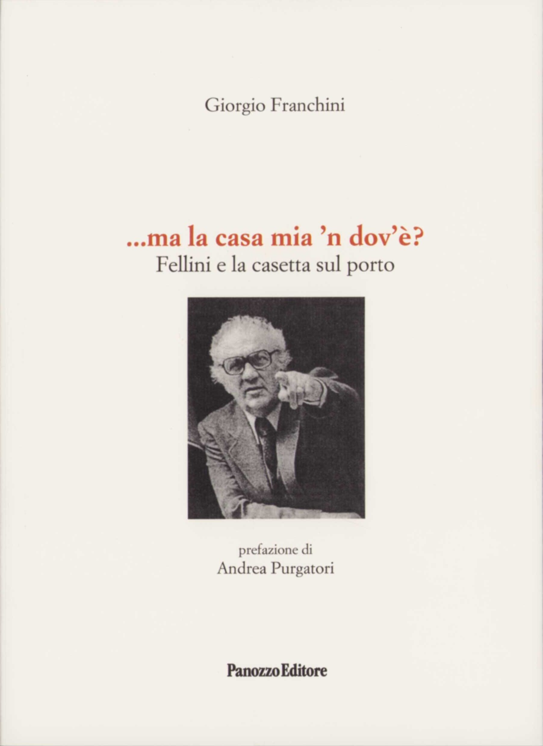 Ma la casa mia n'dov'è? | Fellini, Rimini e la casetta sul porto
