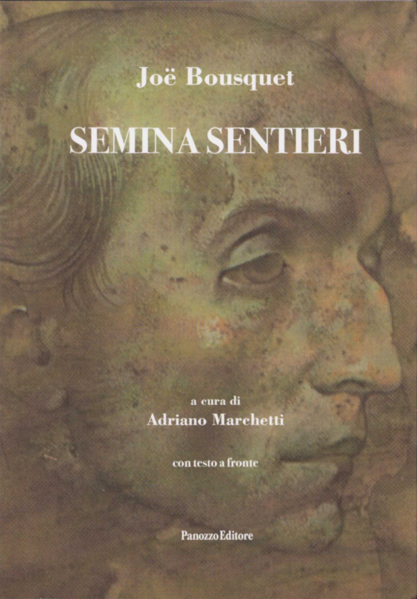 Semina sentieri. Testo francese a fronte | Joë Bousquet