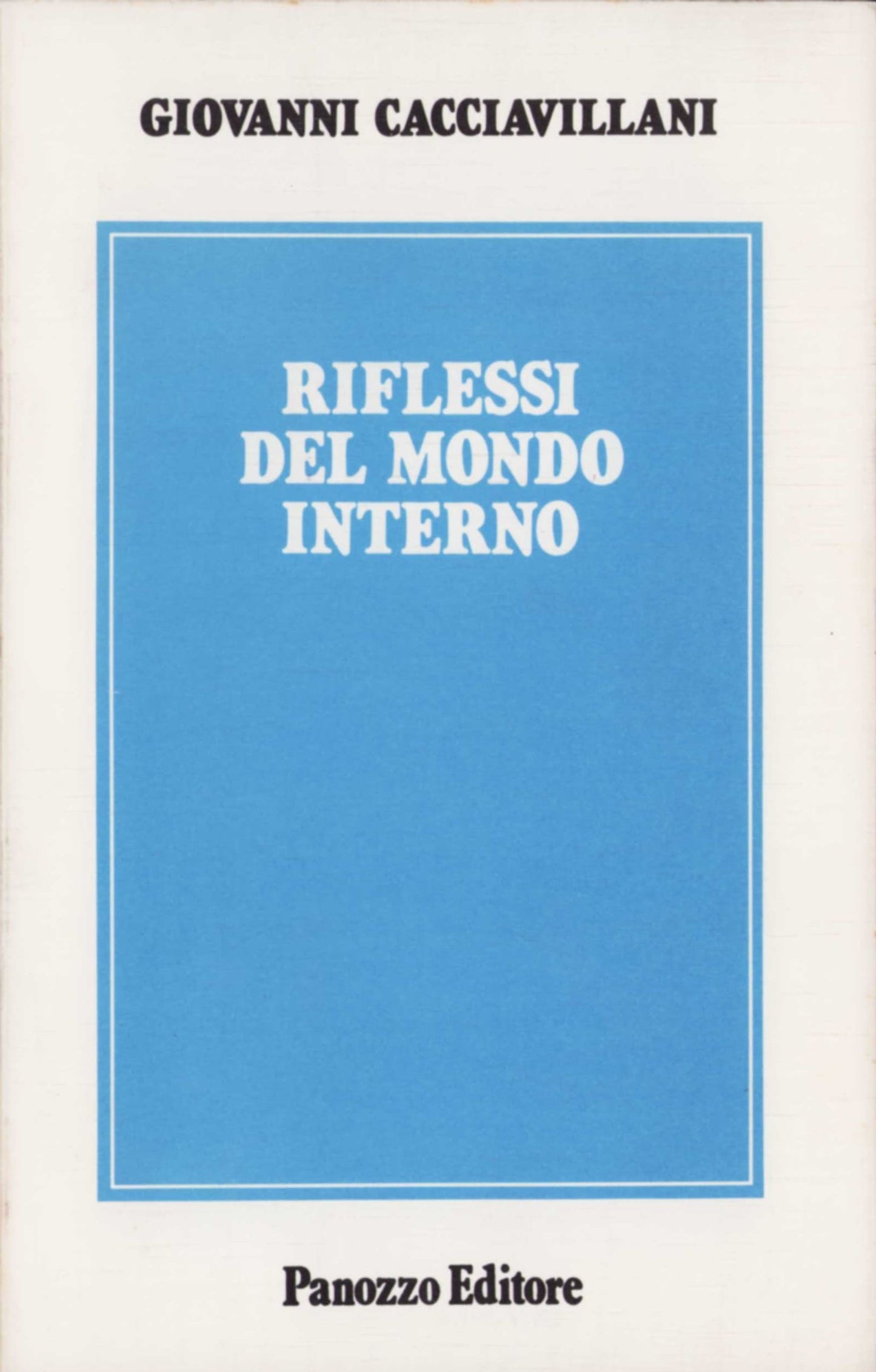 Riflessi del mondo interno | Giovanni Cacciavillani | Saggio di critica psicoanalitica