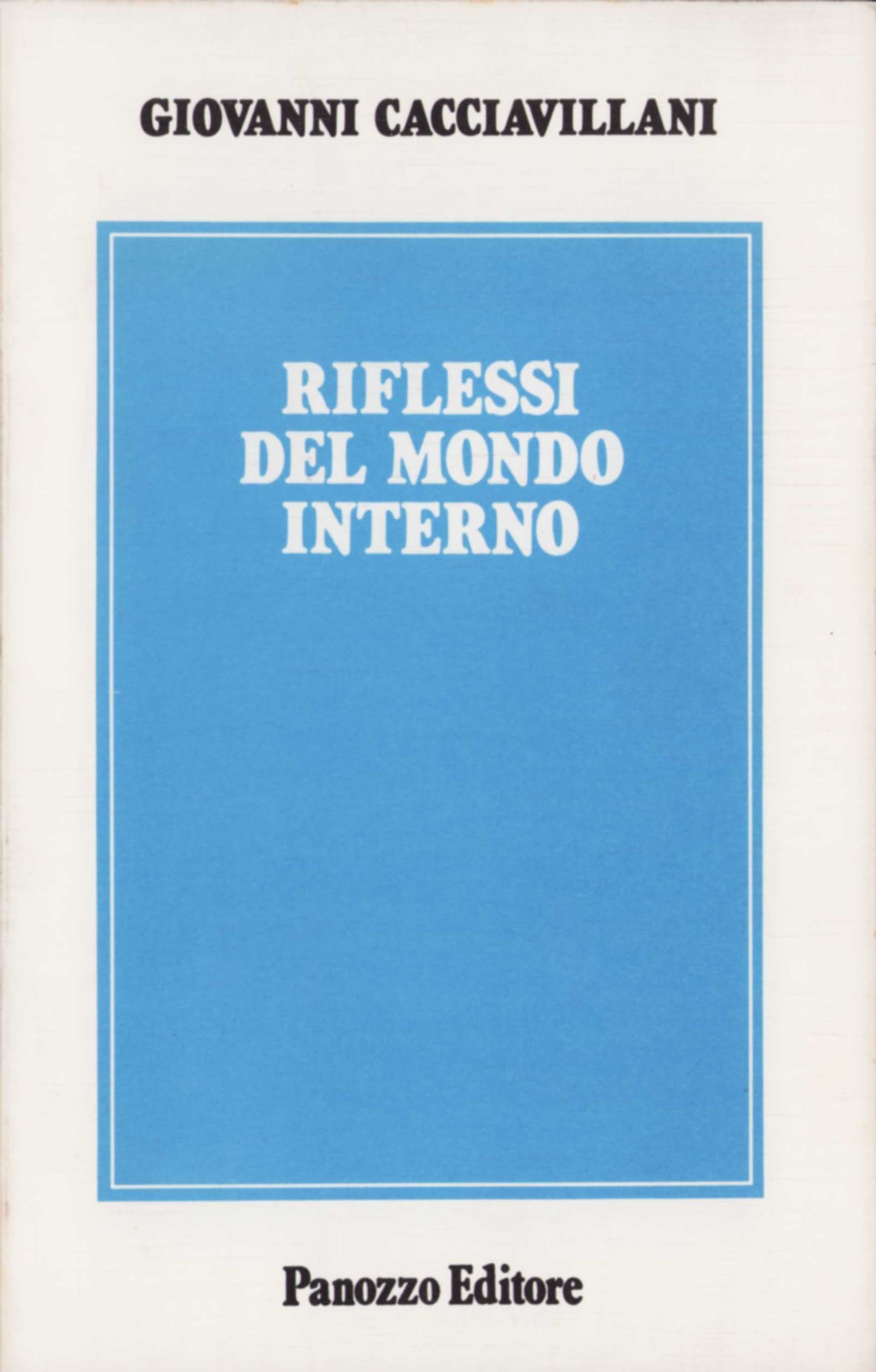 Riflessi del mondo interno | Giovanni Cacciavillani | Saggio di critica psicoanalitica