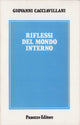 Riflessi del mondo interno | Giovanni Cacciavillani | Saggio di critica psicoanalitica