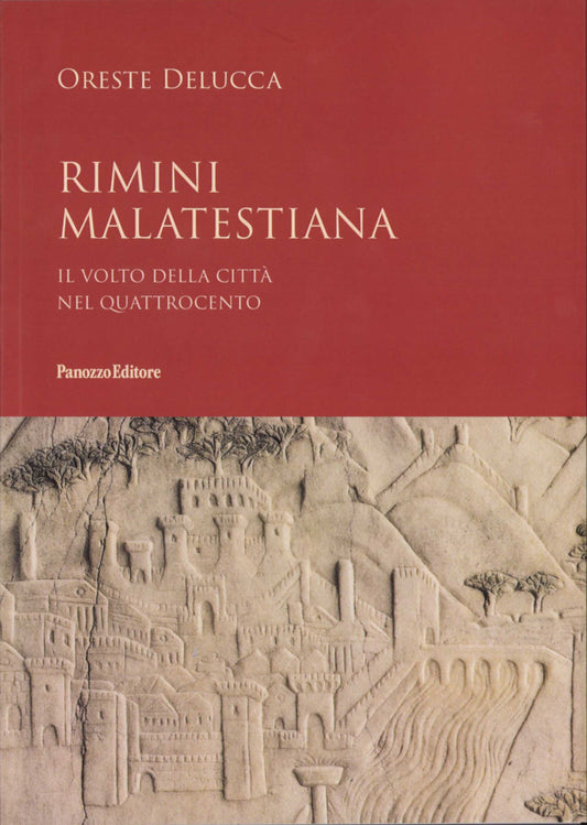 Rimini malatestiana. Il volto della città nel Quattrocento