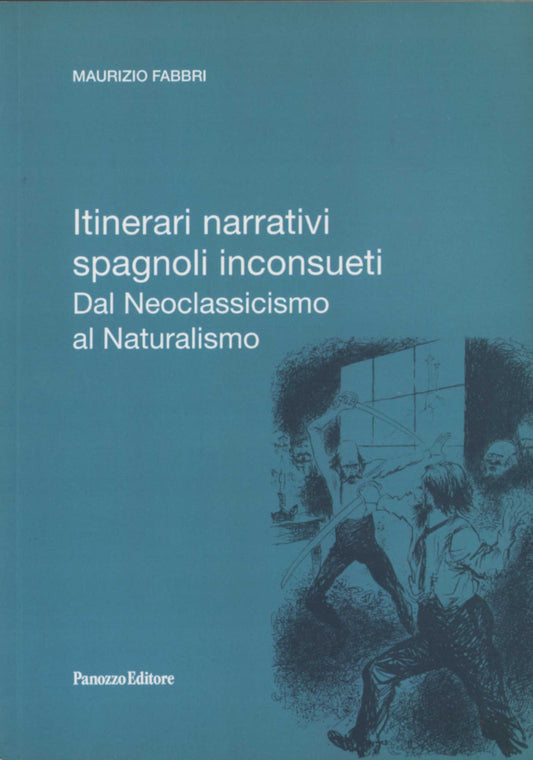 Itinerari narrativi spagnoli inconsueti | Dal Neoclassicismo al Naturalismo | Maurizio Fabbri