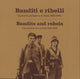 Banditi e Ribelli. La guerra partigiana in Italia 1943-1945 | Istoreco