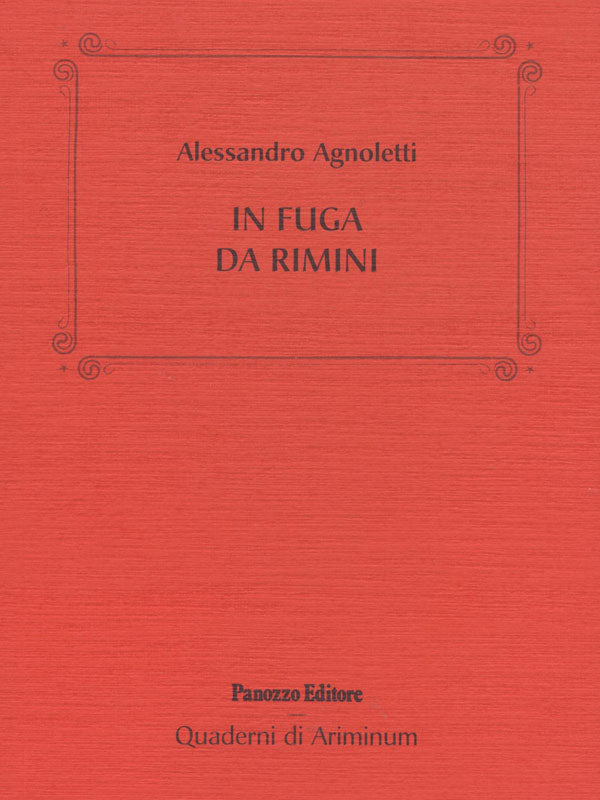 Copertina di In fuga da Rimini di Alessandro Agnoletti, pubblicato da Panozzo Editore nel 2009 nella collana Quaderni di Ariminum