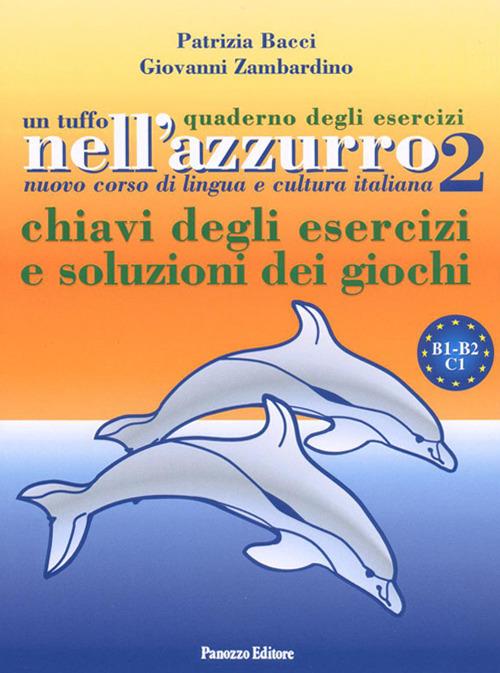 Soluzioni Tuffo nell'azzurro 2 - Chiavi Eserciziario Vol. 2 - Panozzo