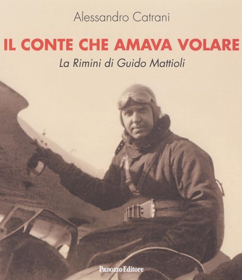Copertina di Il conte che amava volare di Alessandro Catrani, Panozzo Editore