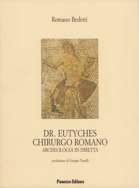 Dr. Eutyches, chirurgo romano - Archeologia in diretta