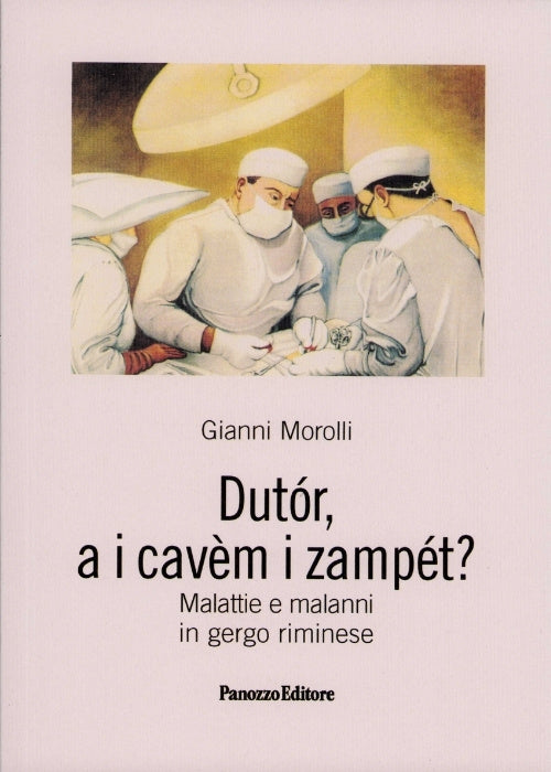 Dutór, a icavèmizampét? Malattie e malanni in gergo riminese