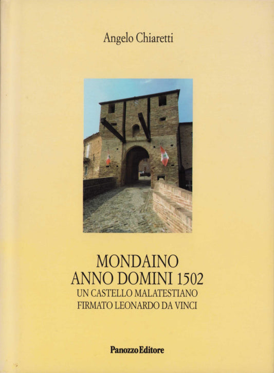 Mondaino anno Domini 1502 - Un castello malatestiano firmato Leonardo da Vinci