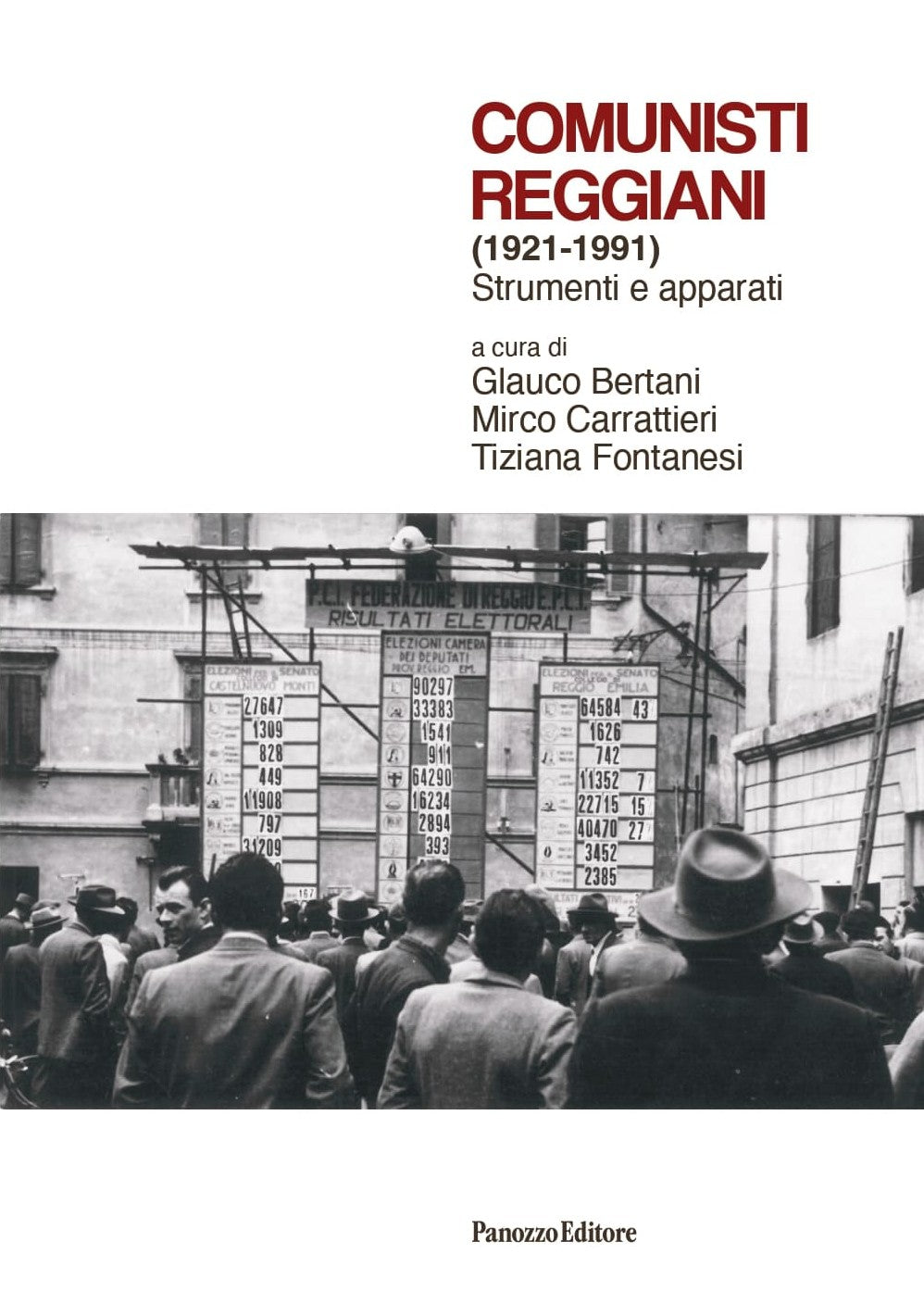Copertina del libro Comunisti reggiani 1921-1991. Strumenti e apparati, Panozzo Editore
