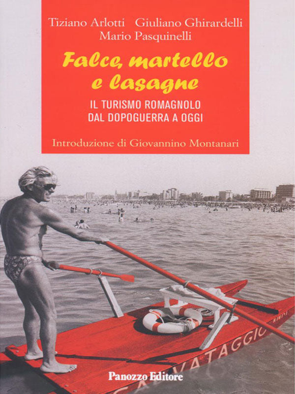 Copertina di Falce, martello e lasagne di Tiziano Arlotti, Giuliano Ghirardelli e Mario Pasquinelli, Panozzo Editore 2010