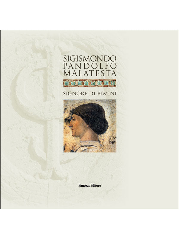 Copertina di Sigismondo Pandolfo Malatesta Signore di Rimini, volume a cura di Manlio Masini, Panozzo Editore
