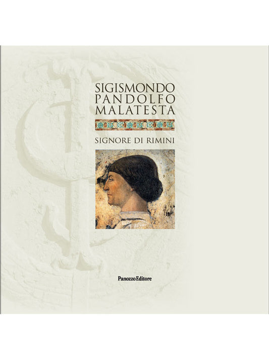 Copertina di Sigismondo Pandolfo Malatesta Signore di Rimini, volume a cura di Manlio Masini, Panozzo Editore
