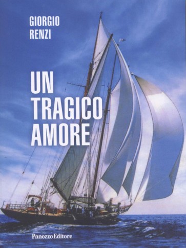 Giorgio Renzi Un tragico amore Panozzo Editore