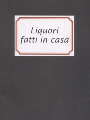 Panozzo-Editore-Liquori-fatti-in-casa-Giuliana-Pezzoli
