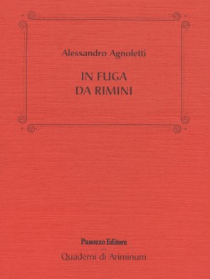 Alessandro Agnoletti In fuga da Rimini Panozzo Editore