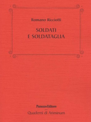 Panozzo-Editore-Soldati-e-soldataglia-Romano-Ricciotti